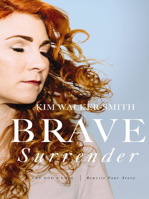 Title details for Brave Surrender by Kim Walker-Smith - Available